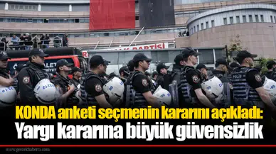 KONDA anketi seçmenin kararını açıkladı: Yargı kararına büyük güvensizlik