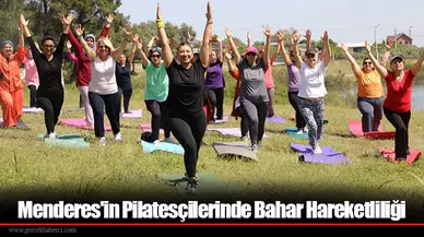 Menderes'in Pilatesçilerinde Bahar Hareketliliği