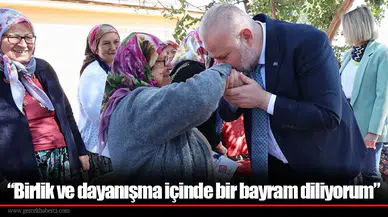 “Birlik ve dayanışma içinde bir bayram diliyorum”