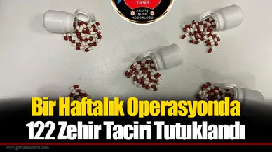 Bir Haftalık Operasyonda 122 Zehir Taciri Tutuklandı