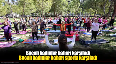 Bucalı kadınlar baharı sporla karşıladı