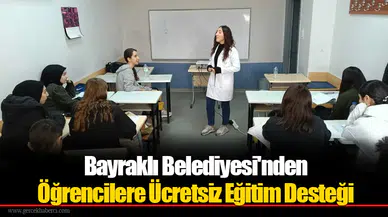 Bayraklı Belediyesi'nden Öğrencilere Ücretsiz Eğitim Desteği