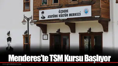 Menderes'te Tsm Kursu Başlıyor
