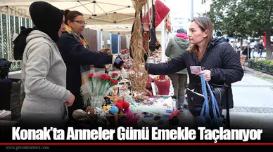 Konak’ta Anneler Günü Emekle Taçlanıyor