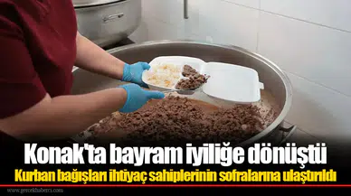 Kurban bağışları ihtiyaç sahiplerinin sofralarına ulaştırıldı