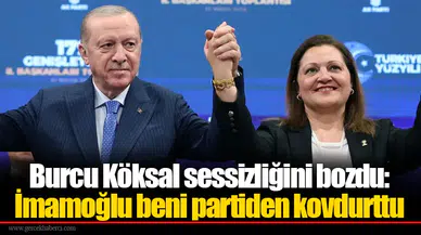 Burcu Köksal sessizliğini bozdu: İmamoğlu beni partiden kovdurttu