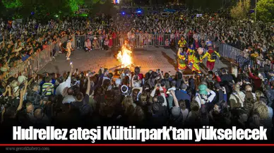 Hıdrellez ateşi Kültürpark’tan yükselecek