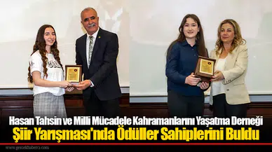 Hasan Tahsin ve Milli Mücadele Kahramanlarını Yaşatma Derneği Şiir Yarışması'nda Ödüller Sahiplerini Buldu