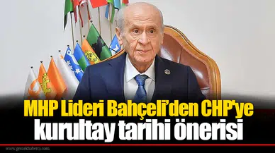 MHP Lideri Bahçeli’den CHP'ye kurultay tarihi önerisi