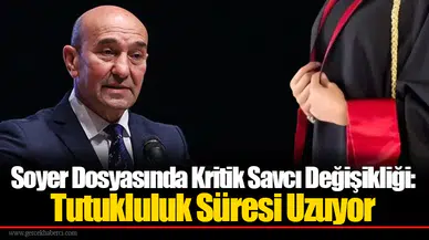 Soyer Dosyasında Kritik Savcı Değişikliği: Tutukluluk Süresi Uzuyor