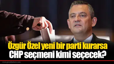 Özgür Özel yeni bir parti kurarsa CHP seçmeni kimi seçecek?