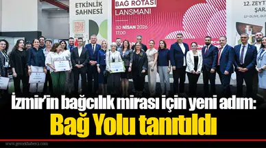İzmir’in bağcılık mirası için yeni adım: Bağ Yolu tanıtıldı