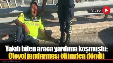 Yakıtı biten araca yardıma koşmuştu: Otoyol jandarması ölümden döndü