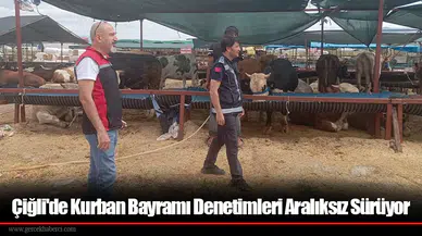 Çiğli'de Kurban Bayramı Denetimleri Aralıksız Sürüyor