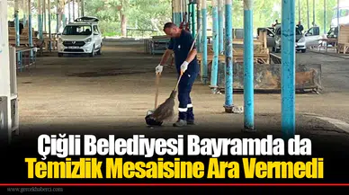 Çiğli Belediyesi Bayramda da Temizlik Mesaisine Ara Vermedi