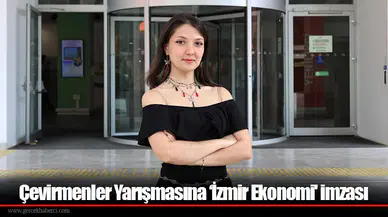 Çevirmenler Yarışmasına ‘İzmir Ekonomi' imzası