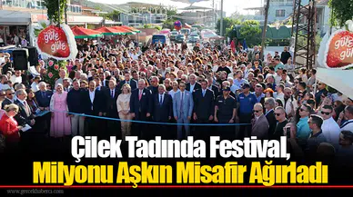 Çilek Tadında Festival, Milyonu Aşkın Misafir Ağırladı