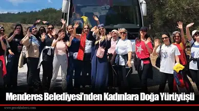 Menderes Belediyesi’nden Kadınlara Doğa Yürüyüşü