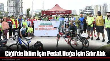 Çiğli'de İklim İçin Pedal, Doğa İçin Sıfır Atık