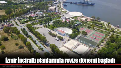 İzmir İnciraltı planlarında revize dönemi başladı