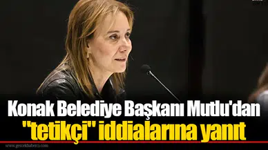 Konak Belediye Başkanı Mutlu'dan "tetikçi" iddialarına yanıt: