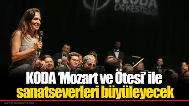 KODA ‘Mozart ve Ötesi’ ile sanatseverleri büyüleyecek