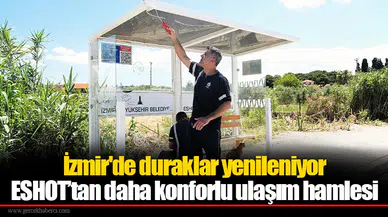 İzmir'de duraklar yenileniyor: ESHOT’tan daha konforlu ulaşım hamlesi