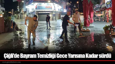 Çiğli'de Bayram Temizliği Gece Yarısına Kadar sürdü