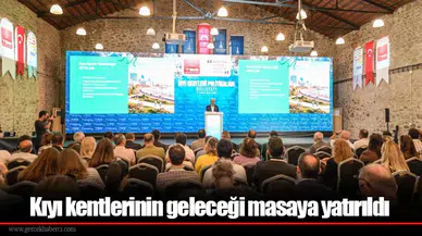 Kıyı kentlerinin geleceği masaya yatırıldı