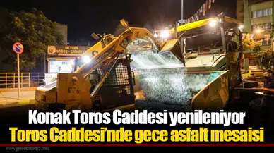 Toros Caddesi’nde gece asfalt mesaisi