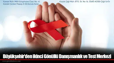 Büyükşehir'den ikinci Gönüllü Danışmanlık ve Test Merkezi