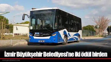 İzmir Büyükşehir Belediyesi’ne iki ödül birden