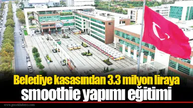 Belediye kasasından 3.3 milyon liraya smoothie yapımı eğitimi