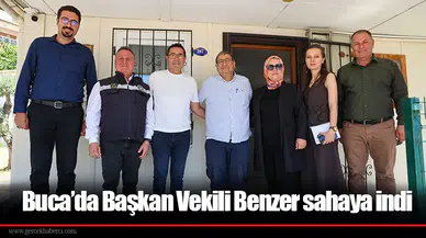 Buca’da Başkan Vekili Benzer sahaya indi