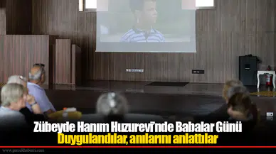 Zübeyde Hanım Huzurevi’nde Babalar Günü