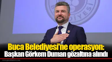 Buca Belediyesi'ne operasyon: Başkan Görkem Duman gözaltına alındı