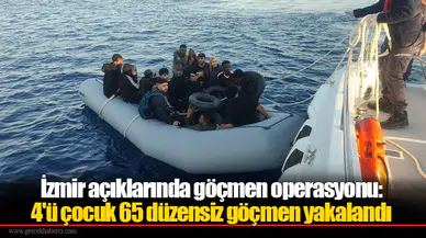 İzmir açıklarında göçmen operasyonu: 4'ü çocuk 65 düzensiz göçmen yakalandı