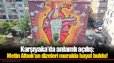 Karşıyaka’da anlamlı açılış: Metin Altıok’un dizeleri muralda hayat buldu!