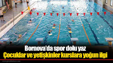 Bornova’da spor dolu yaz: Çocuklar ve yetişkinler kurslara yoğun ilgi