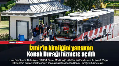 İzmir'in kimliğini yansıtan Konak Durağı hizmete açıldı