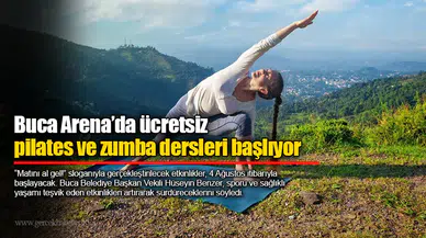 Buca Arena’da ücretsiz pilates ve zumba dersleri başlıyor