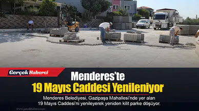 Menderes’te 19 Mayıs Caddesi Yenileniyor