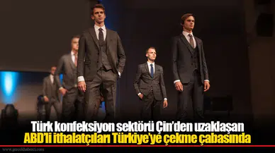 Türk konfeksiyon sektörü Çin’den uzaklaşan ABD’li ithalatçıları Türkiye’ye çekme çabasında