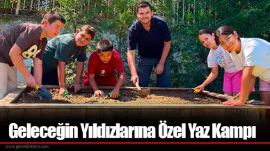 Geleceğin Yıldızlarına Özel Yaz Kampı