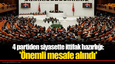 4 partiden siyasette ittifak hazırlığı: 'Önemli mesafe alındı'