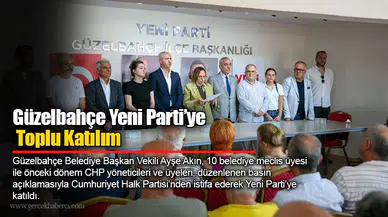 Güzelbahçe Yeni Parti’ye Toplu Katılım
