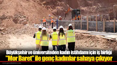 Büyükşehir ve üniversiteden kadın istihdamı için iş birliği