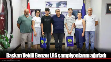 Başkan Vekili Benzer LGS şampiyonlarını ağırladı