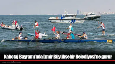 Kabotaj Bayramı’nda İzmir Büyükşehir Belediyesi’ne gurur