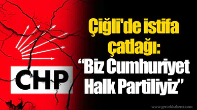 Çiğli'de istifa çatlağı: “Biz Cumhuriyet Halk Partiliyiz”